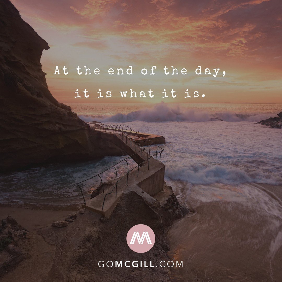 GoMcGillMedia's tweet photo. At the end of the day, it is what it is.

@SimpleReminders @BryantMcGill @JenniMcGill_ 
#simplereminders #quotes #picture #at #end #of #day #it #is #thoughts #growth #new #old #selfhelp #wisdom #inspiration https://t.co/Bahx9N1y1Q