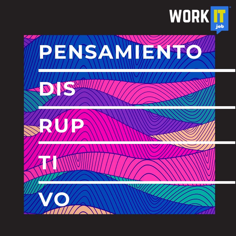 WorkIT_Job's tweet image. Cambiar el #mindset hacia un pensamiento #disruptivo te dará grandes #ventajas. ¡Es sencillo!, te damos 3 #tips para que puedas iniciar. #disruptive #WorkIt #LoveYourJob