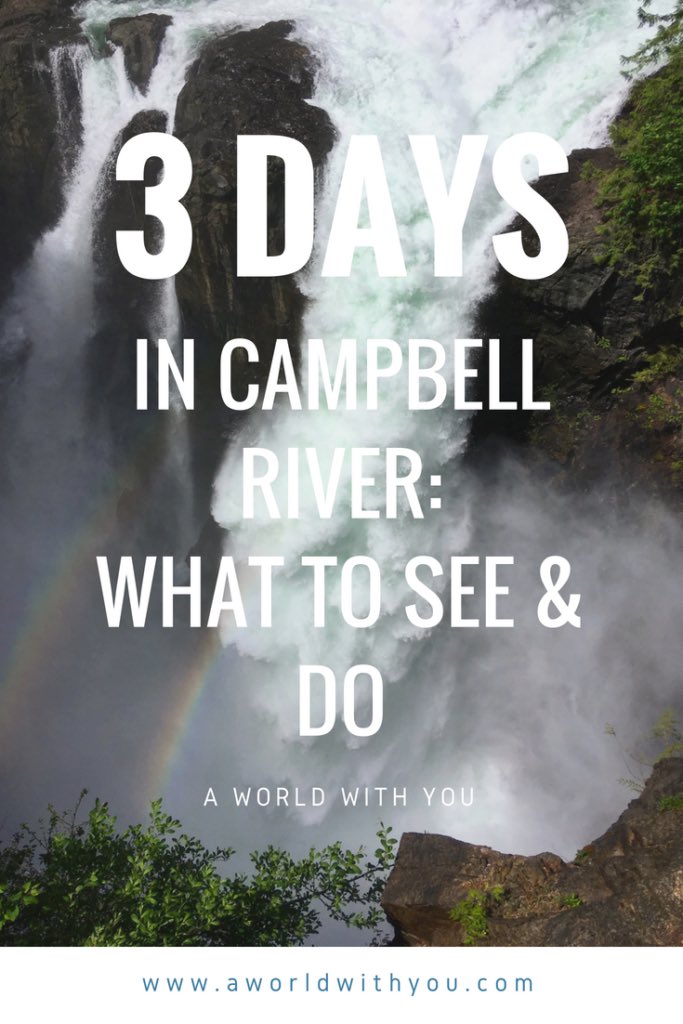 New Blog Post- 3 Days in Campbell River: What to See and Do ➡️ bit.ly/2N1o2HH. #AWorldWithYou #Travel #VancouverIsland #CampbellRiver #Canada