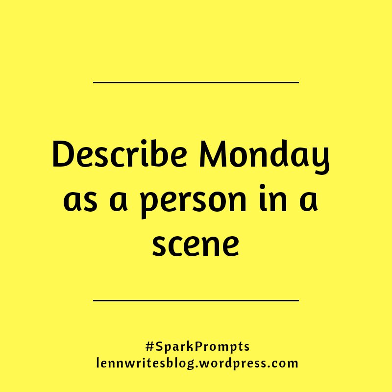 LennWoolston's tweet image. Happy Monday to you! Here&apos;s this week&apos;s #SparkPrompts for you. It&apos;s a fun one! 😉

#writingprompt #AmWriting