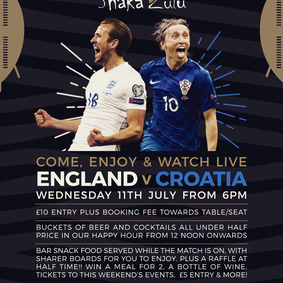 #COME ON ENGLAND!

Come, enjoy and watch England v Croatia from 6pm. LIVE!
£10 entry plus booking fee towards table/seat 
Book Now
Call 0203 376 9911
or email
reservations@shaka-zulu.com
#worldcup #football #comeonengland #shakalovesfootball #happyhour