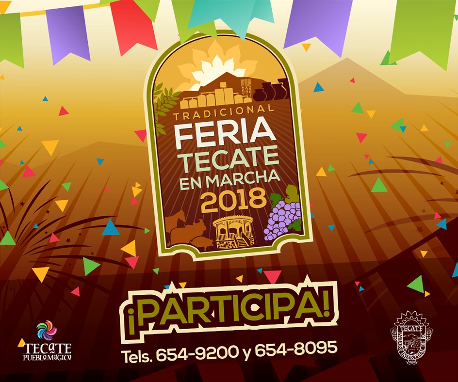 Proximamente, del 2 al 12 de Agosto: Feria Tecate en Marcha 2018. ¡#ConservandoNuestrasTradiciones! ¿Quieres participar? Mayores #informes al 6549200 y 6548095.