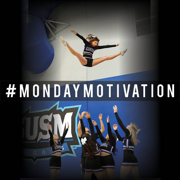 csusmcheer's tweet image. Here&apos;s a little #mondaymotivation for ya... go get &apos;em, Cougars! #csusm #csusmathletics #csusmspirit #csusmcheer #csusmcougars #cheerleading #baskettoss #toetouch #stunt