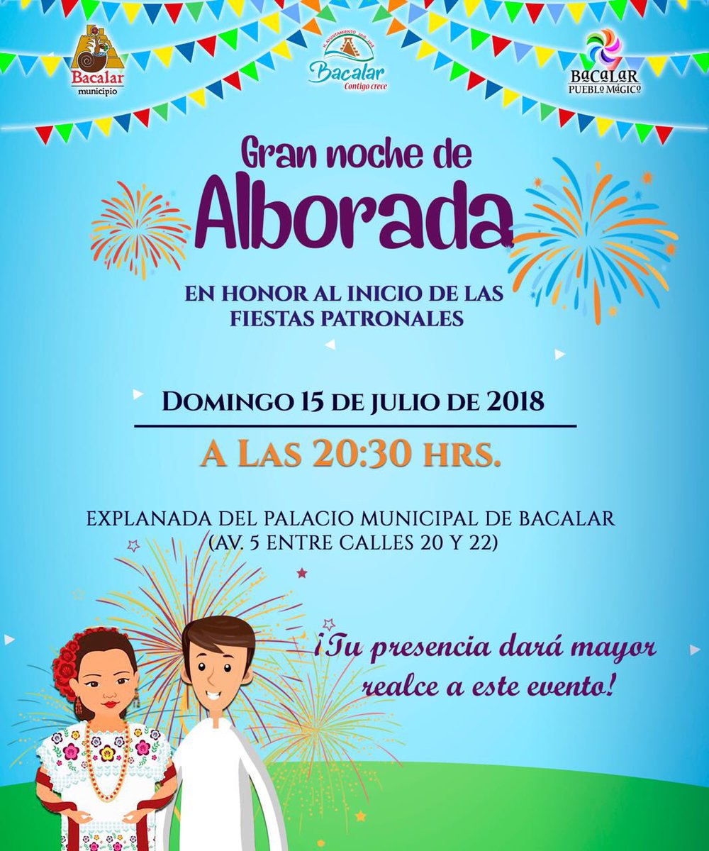 Asiste y diviértete en la Gran Noche de Alborada este domingo 15 de Julio a las 08:30 de la noche en el parque central.

#BacalarContigoCrece