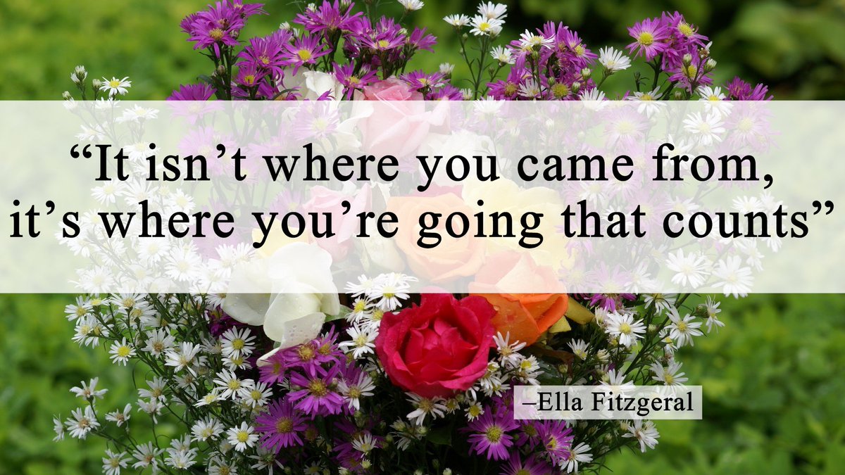 QuotesComeTrue's tweet photo. “It isn’t where you came from, it’s where you’re going that counts” – Ella Fitzgeral https://t.co/8nJpo0xWbp