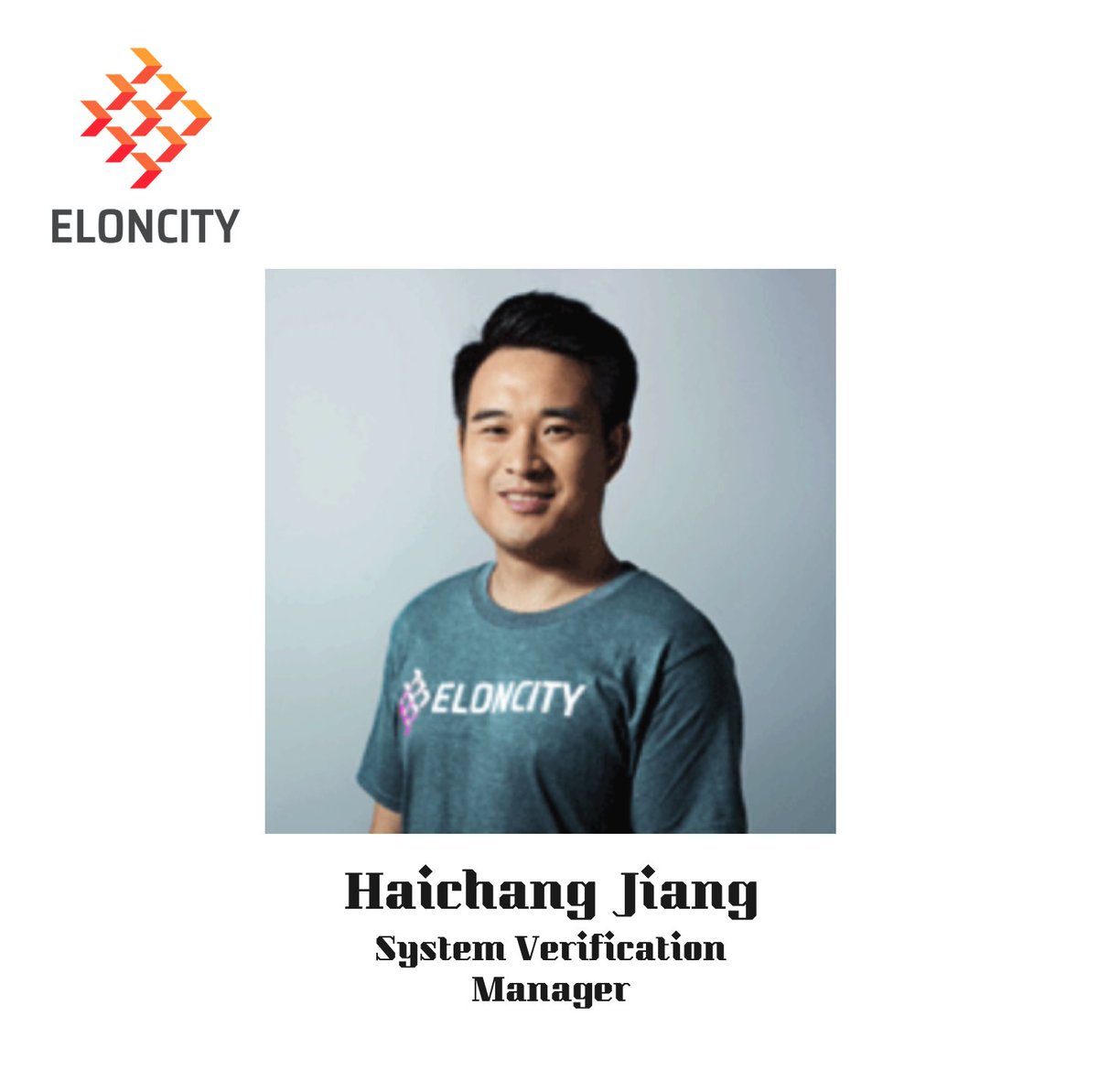 Haichuan Jiang, System Verification Manager. Jiang has 10+ years technical experience in system testing and software testing programs. He’s success in managing Integrated Communication Exchange System verification projects. #eloncity #blockchain #ECT