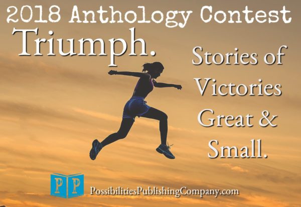 DM_Eckhoff's tweet photo. EXTENDED FOR 2 MORE WEEKS: Submit your entry to our 4th annual anthology contest by August 1, 2018. Theme: 'Triumph: Stories of Victories Great &amp; Small'! Details at https://t.co/IZJEmmokN6 #contests #literary #fiction #nonfiction #writingtips https://t.co/RWfGMkrvs0