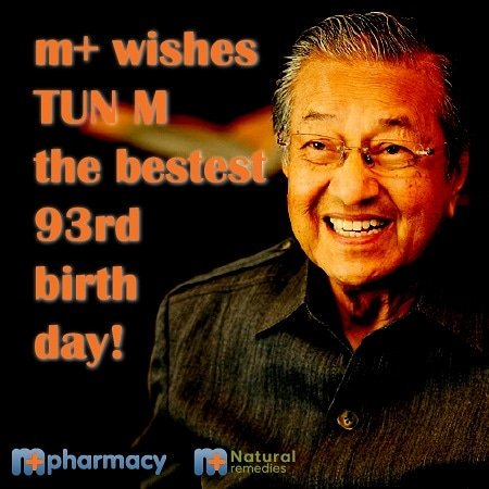MPlusPharmNR's tweet photo. we wish you the bestest 93rd birthday Tun M @chedetofficial ! May He grant you health, ease and happiness always. #tunmahathir #tunm #birthday #93rdbirthday #legend #mpluspharmacy #mplusnaturalremedies #pharmacy #naturalremedies #bangsarvillage #ss15 #Outlet https://t.co/PEynODaWds