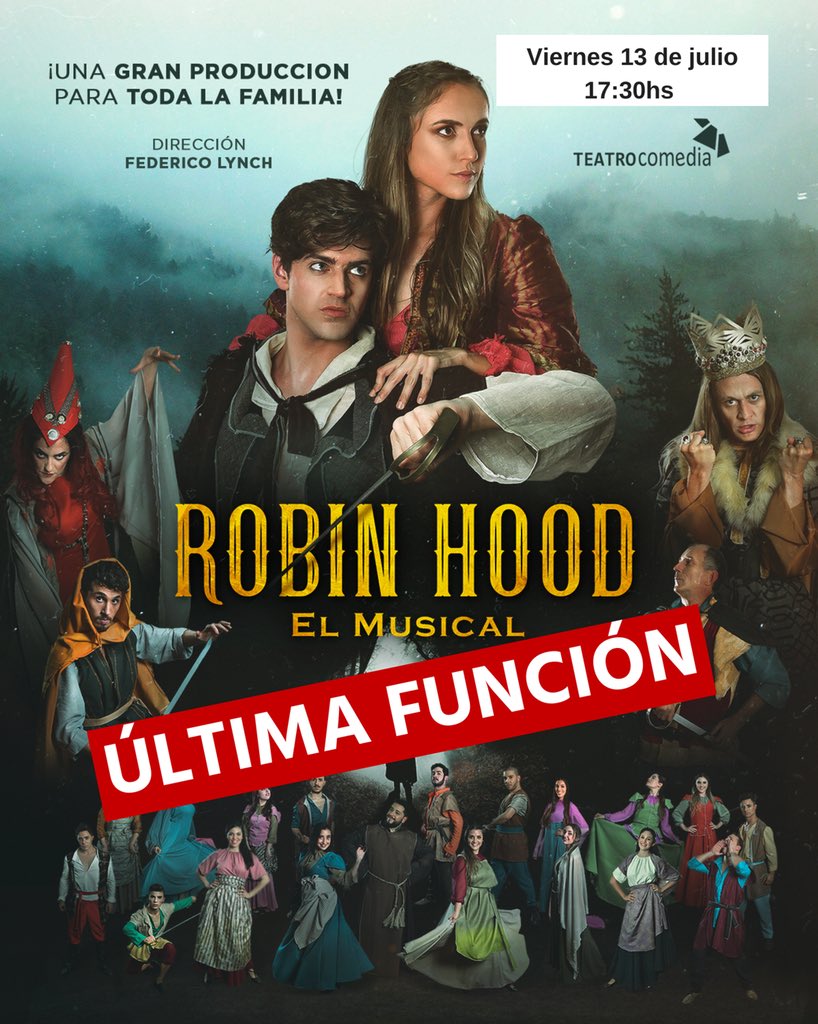 federicolynch's tweet photo. ⚠ULTIMA FUNCION⚠
⏰ Viernes 13 de Julio 17:30 hs ⏰
🏹ROBIN HOOD El Musical🏹
La clásica leyenda traída de la Edad Media interpretada por 25 artistas en escena. 
Un musical para toda la familia.
Teatro Comedia. https://t.co/oBjiCxBHpF