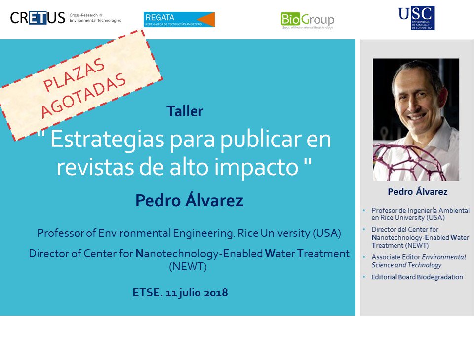 cretus_usc's tweet photo. 👉Plazas agotadas para asistir al taller "Estrategias para publicar en revistas de alto impacto" que imparte Pedro Álvarez, Prof Ing Ambiental @RiceUniversity (USA) y editor de la revista Environmental Science and Technology,  mañana en la @etse_usc @cretus_usc @RedeREGATA https://t.co/3d4ZfRNWiw