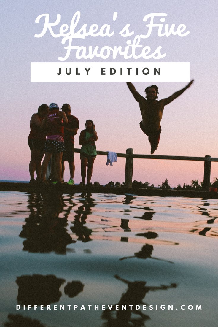 My Five Favorite Things… July Edition! differentpatheventdesign.com/2018/07/10/my-…