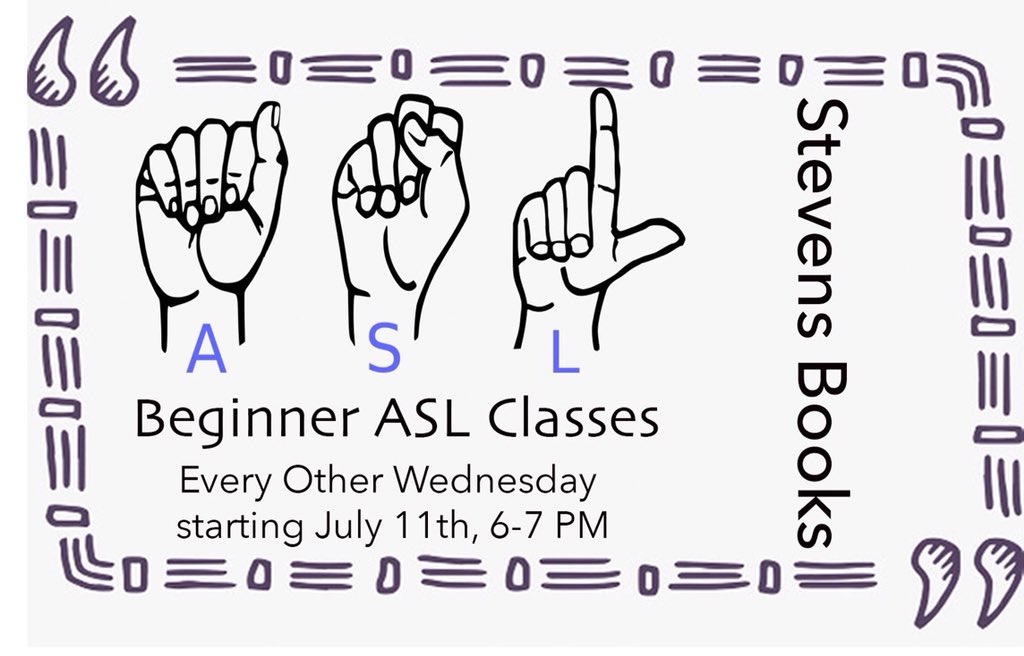 StevensBooksSF's tweet photo. We are launching our FREE beginner American Sign Language classes. Classes are biweekly on Wednesdays, starting July 11th at Stevens Books. https://t.co/j78apLGAS3