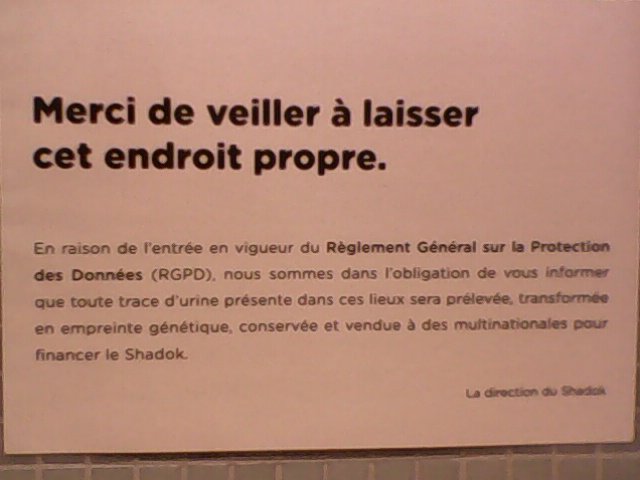 mmu_man's tweet photo. #SeenAt #RMLL #RMLL2018 :
"Please leave this place clean.
Due to the enforcement of General Data Protection Regulation (#GDPR), we inform you that any trace of urine found in this place will be sampled, transformed into genetic fingerprint, sold to big corps to finance #Shadok." https://t.co/zr47rgYGvg