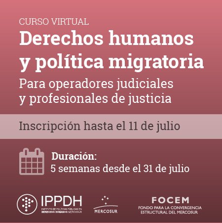 IPPDHMERCOSUR's tweet photo. Curso Virtual #DDHH y Políticas Migratorias: Operadoras y operadores de #Justicia y profesionales del ámbito de la administración de justicia. Inscripción hasta el 11 de julio más info: https://t.co/ZEnxx9c5jx #IPPDH #DerechosHumanos #MERCOSUR #CursoDDHH #OIM https://t.co/pzF6hPixOr