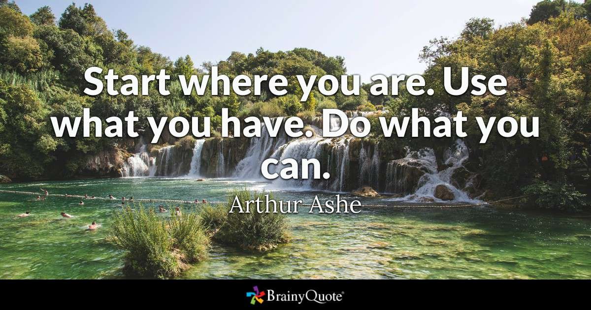 "Start where you are. Use what you have. Do what..." buff.ly/2lteVnE via <a href="/BrainyQuote/">BrainyQuote</a>