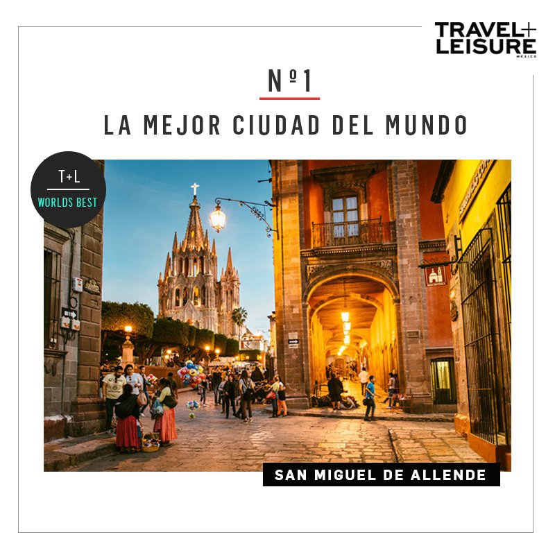 ¡Felicidades! <a href="/turismo_sma/">San Miguel de Allende</a> seleccionada por <a href="/TravelLeisure/">Travel + Leisure</a> como la mejor ciudad del mundo por segundo año consecutivo. 🇲🇽👏 #SanMigueldeAllende #VisitMexico