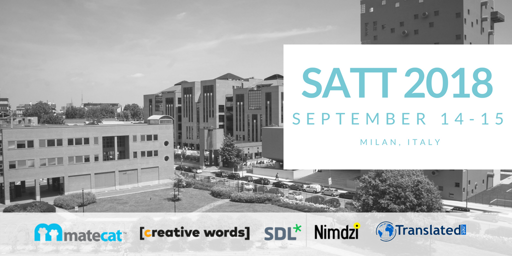 Translation's tweet image. The School of Advanced Technologies for Translators (SATT) is coming to Milan on Sept 14-15. Keep up to date with the latest trends in translation technology satt2018.fbk.eu Early bird rate (-20%) is only available until July 31st! #satt2018 #translation #translators #t9n