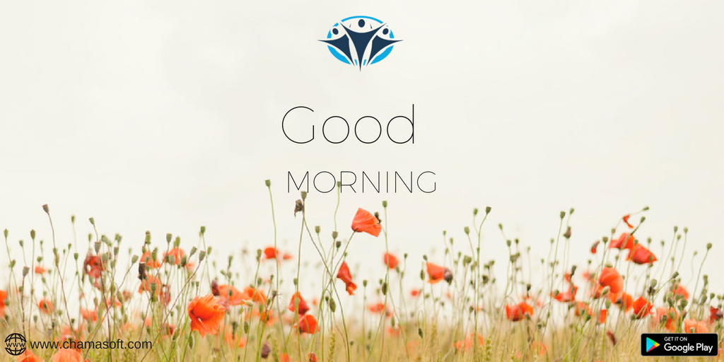 chamasoft's tweet photo. Even the smallest of thoughts have the potential to become the biggest of successes… all you have to do is get up and get going. Good morning from #ChamasoftApp https://t.co/UHYSskogw8