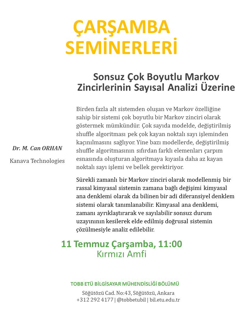 Çarşamba Seminerleri: Sonsuz çok boyutlu Markov zincirlerinin sayısal analizi üzerine, Dr. M. Can ORHAN, 11Temmuz Çarşamba, 11:00, Kırmızı Amfi