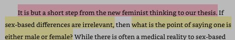 And now we get to the slippery move that the 'argument' turns on, viz. 'Feminists say women shouldn't be treated as members of a sex class and it's but a 'short step' (AH-HA-HA) from that to our 'thesis' (that's too kind) that SEX CLASS IS IRRELEVANT AND/OR DOESN'T EXIST'