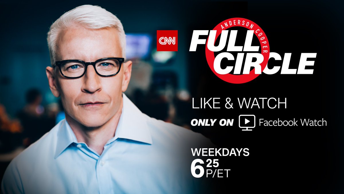 Cnn International On Twitter Live Now Anderson Cooper Full Circle A Daily Interactive News Show Airing On Facebook Watch Https T Co Hfenipqp1d Https T Co Y26ryhyfgq