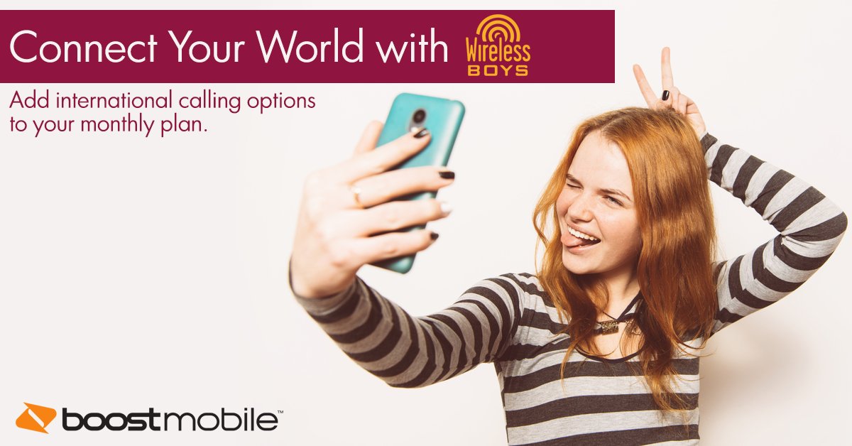 booststarr's tweet image. Connect Your World with Boost Mobile by Wireless Boys! Add international calling options to your monthly plan and STAY CONNECTED with your friends and family anywhere in the world! Just Want to Text? Wireless Boys has a competitive international texting rate to help you save.