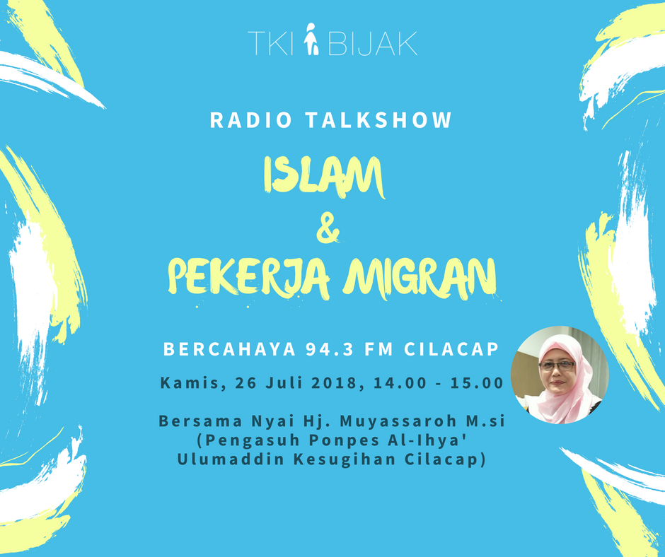 TKIBijak's tweet photo. Sahabat Bijak di Cilacap, mana suaranya? Yuk diskusi bareng TKI Bijak dan Nyai Hj Muyassaroh besok Kamis, 26 Juli 2018 jam 3 sore di Radio Bercahaya FM Cilacap 94.3 FM! Kita akan diskusi bareng mengenai islam dan pekerja migran. #TKIBijak #YangMelekYangBijak https://t.co/MVSsHRboAV