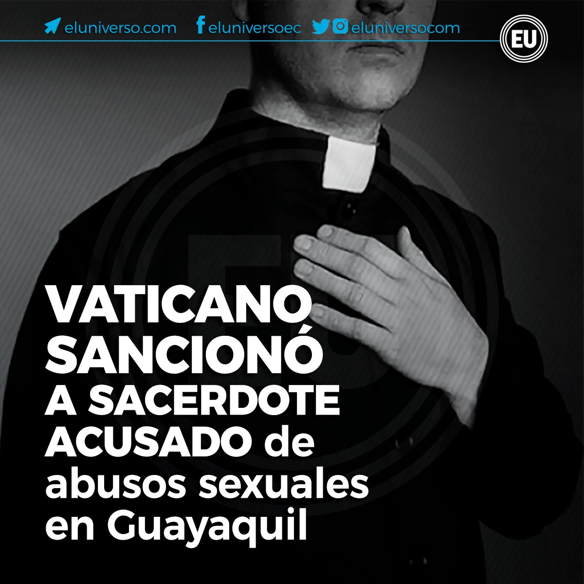 eluniversocom's tweet photo. Congregación para la Doctrina de la Fe decidió expulsar del estado clerical al sacerdote Fernando Intriago, acusado de abuso sexual ► https://t.co/oCp8QFMBiF https://t.co/eoErbkJeL5