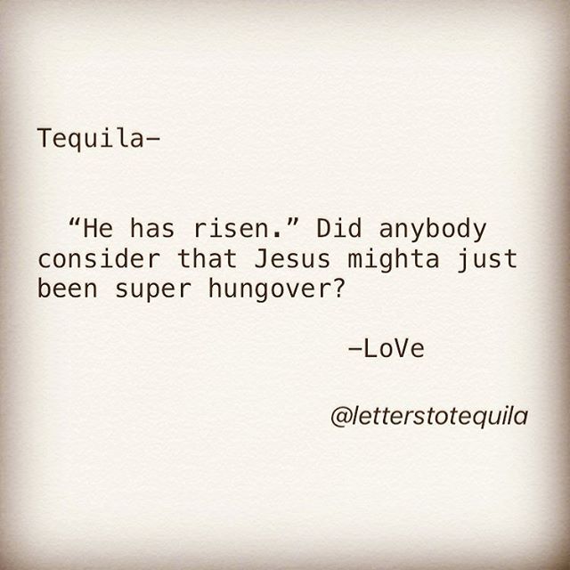 WeWoodwards's tweet photo. Just Pinned to Tequila Memes: #tequila #letterstotequila #tequilalove #tequilatime #tequilashot #tequilaplease #jesus #easter #tequilaeaster #eastersunday2018 #eastersunday #Regram via @letterstotequila) https://t.co/slJQLt5eBD https://t.co/x7hjwCU7pM