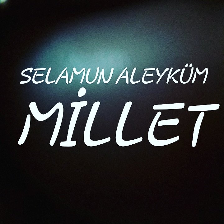Selamun aleyküm millet