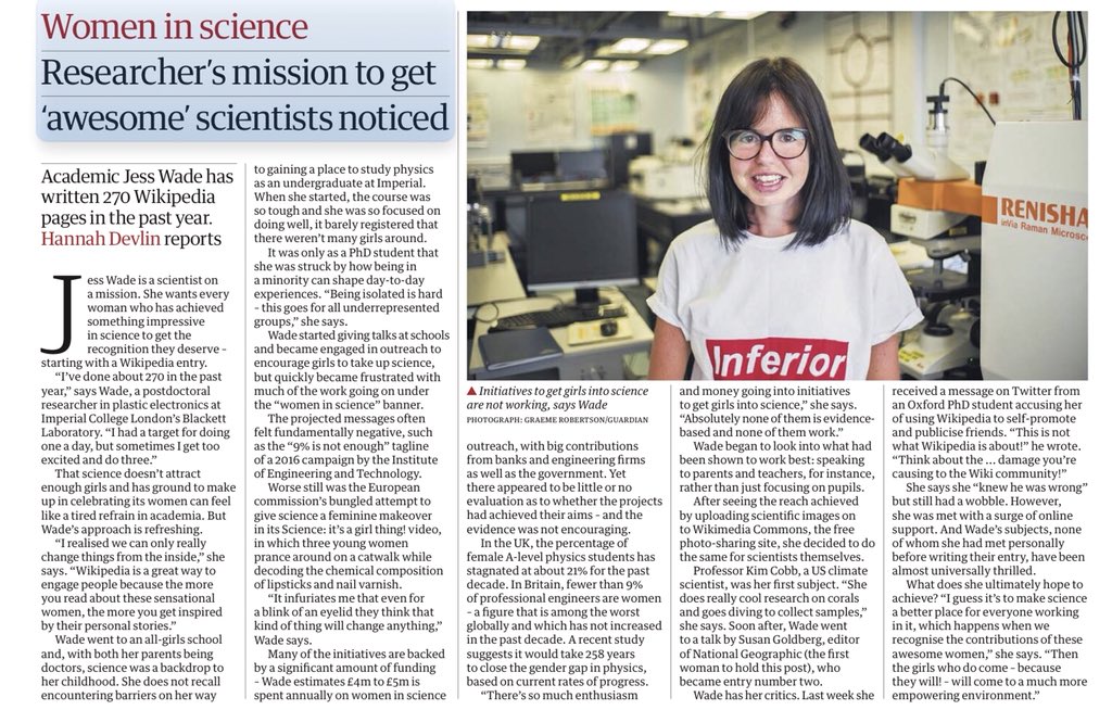 Jess Wade, a postdoctoral researcher in plastic electronics, has written 270 <a href="/Wikipedia/">Wikipedia</a> pages in the past year: “Wikipedia is a great way to engage people because the more you read about these sensational women, the more you get inspired by their personal stories” (<a href="/guardian/">The Guardian</a>)