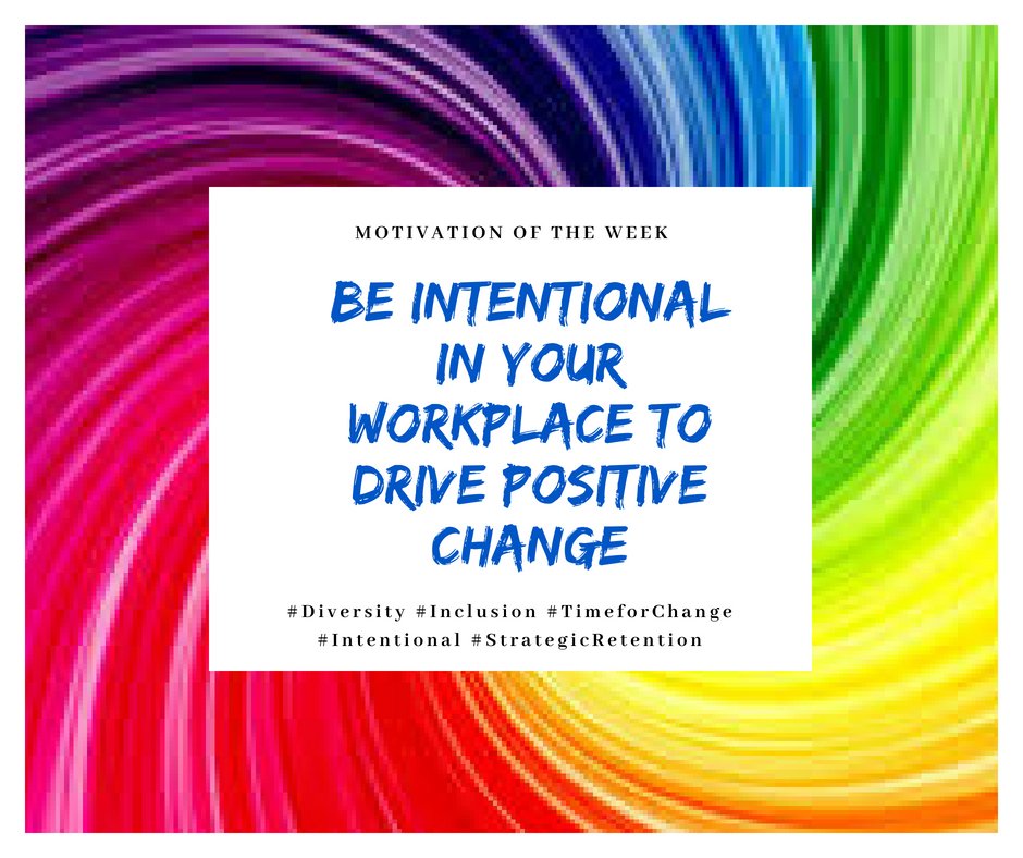 PrismDiversity's tweet photo. Motivation for the Week!

#BeIntentional in your day to day business initiatives by being #Inclusive of ALL colleagues!
#Diversity #Inclusion #StrategicRetention #ECC2019TimeForChange https://t.co/OuT5o0l1KP