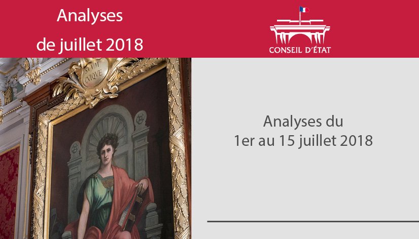 Conseil_Etat's tweet image. Retrouvez les analyses de la #Jurisprudence du Conseil d’État de la première quinzaine de juillet 2018 : bit.ly/AnalysesJuille…