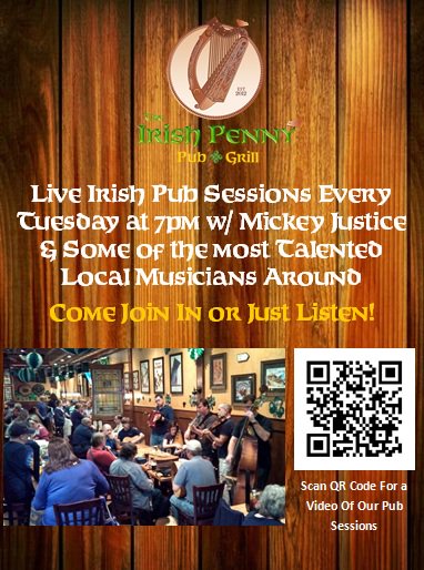 Tuesday night Irish Pub Sessions kick off around 7pm tonight. Stop in and enjoy some of the best musicians in the area preforming some great Irish jigs
