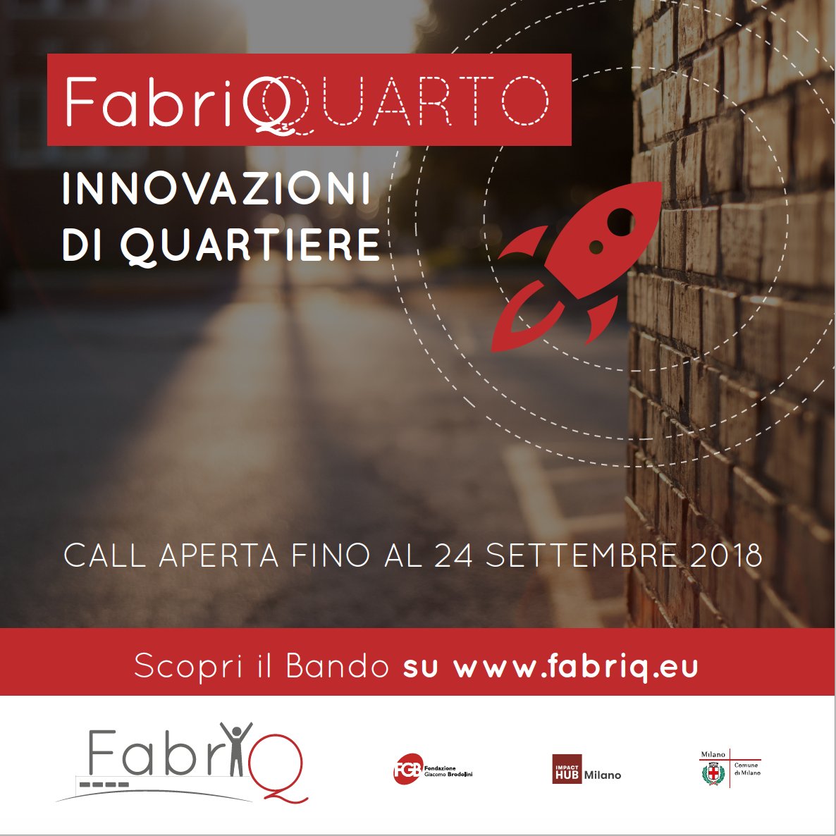 Al via il Bando FabriQ Quarto-innovazione di Quartiere! Un grant di oltre 270.000€ dal <a href="/ComuneMI/">Comune di Milano</a> e il nostro supporto per realizzare il tuo progetto imprenditoriale nel contesto territoriale di Quarto. Hai tempo fino al 24/9! 
Qui tutte le informazioni fabriq.eu/fabriq-quarto/