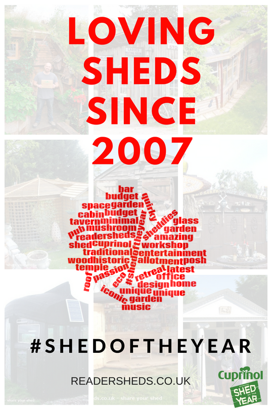 Shed of the year Loving sheds since 2007 #shedoftheyear