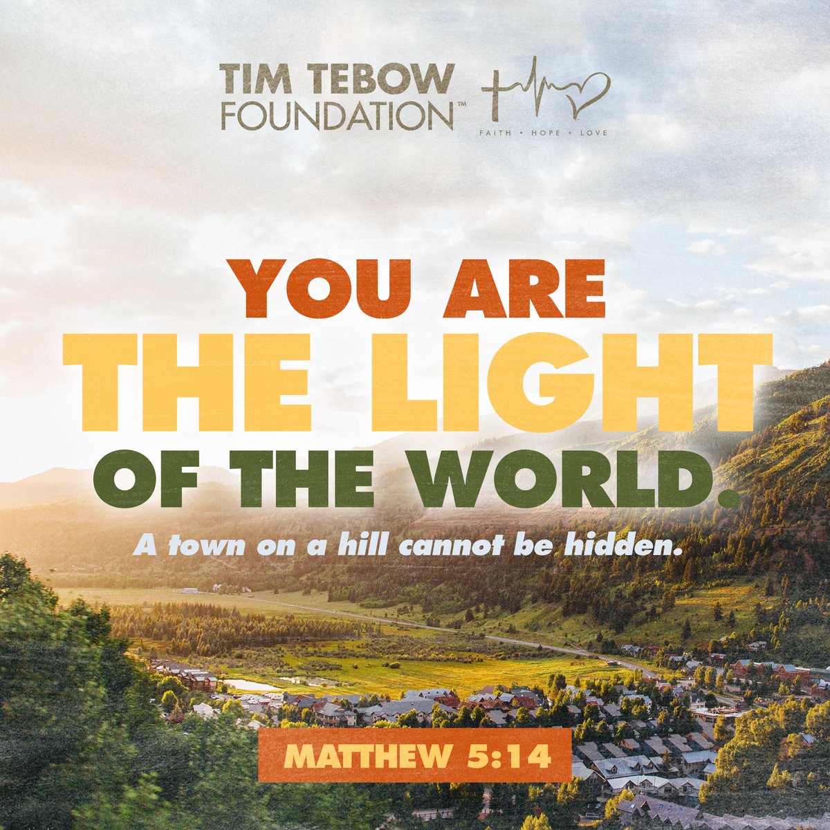 “You are the light of the world. A town on a hill cannot be hidden.” - Matthew 5:14 #TTFQuoteoftheweek
