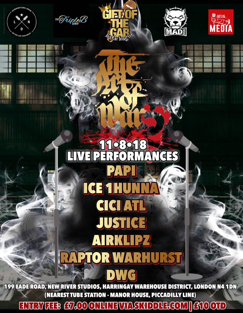 GIFT OF THE GAB UK BATTLE RAP LEAGUE PRESENTS 

#TheArtOfWar2 

5TH AUGUST - ONE OFF - FREE ENTRY

11TH AUGUST - EARLY BIRD TICKETS AVAILABLE skdl.co/EMnb3MNclO

SUBSCRIBE TO THE CHANNEL youtube.com/giftofthegabtv