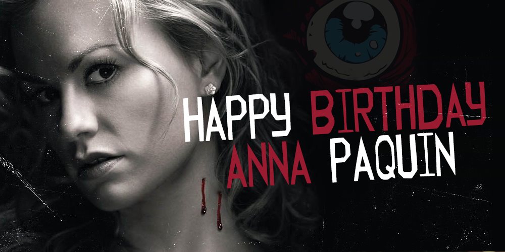 Any fans?
Happy Birthday Anna Paquin!  