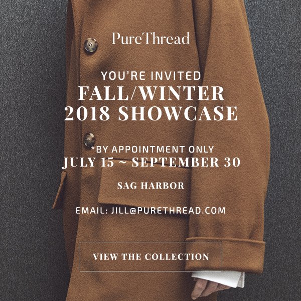 ThePureThread's tweet image. You&apos;re Invited to my fall 2018 fashion showcase. Please email me jill@purethread.com for your appointment - 
in Sag Harbor, NY
