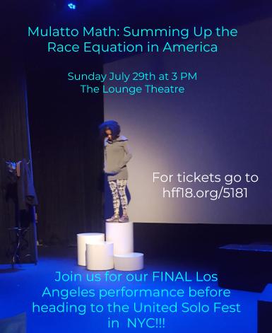 MulattoMath's tweet photo. Don't miss your last chance to see us before we go to the United Solo Festival in NYC!!! #hff18 #mulattomath #hollywoodfringe #drinkingaboutfringe #hollywood #loungetheatre #LAFPI #LAtheatre #touring #gettheshowontheroad #race
 #theatre #performingart #art #tptours #encore https://t.co/T4s0GeHCTO