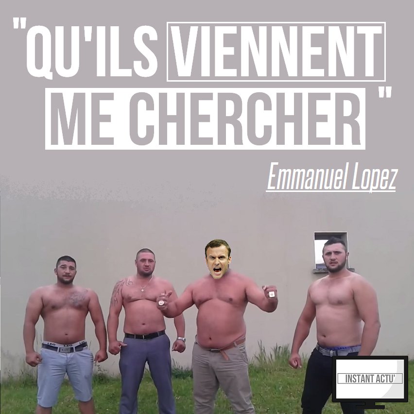 Instant_Actu's tweet photo. "Qu'ils viennent me chercher", Emmanuel Lopez, 24 juillet 2018.
#AllonsChercherMacron https://t.co/rR9ACJFlxn