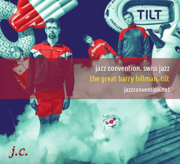 Jazz Convention. Swiss Jazz
The Great Harry Hillman. Tilt (Aldo Del Noce)
jazzconvention.net/index.php?opti…