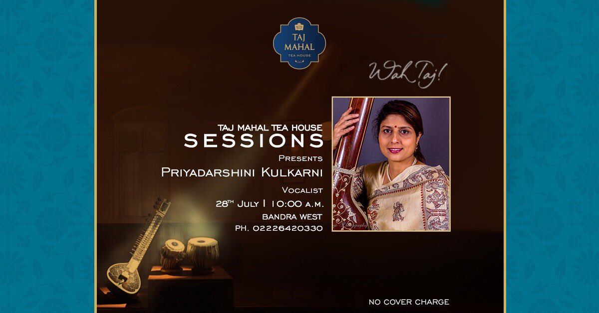 On this Guru Poornima weekend, vocalist Priyadarshini Kulkarni will be performing some special ragas at the Taj Mahal Tea House. She will be accompanied on the tabla by Hanumant Phadtare and on the harmonium by Dnyaneshwar Sonawane.

#TajMahalTeaHouseSessions #GuruPoornima