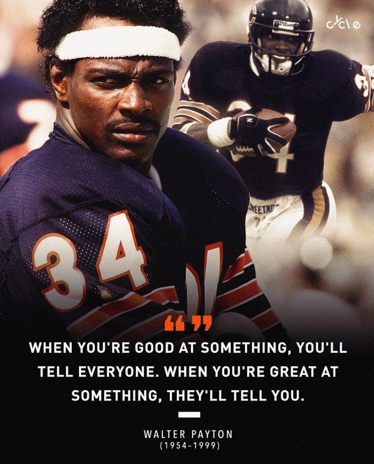 Wise words. Walter Payton would\ve been 64 today. Happy birthday to a legend!  : 