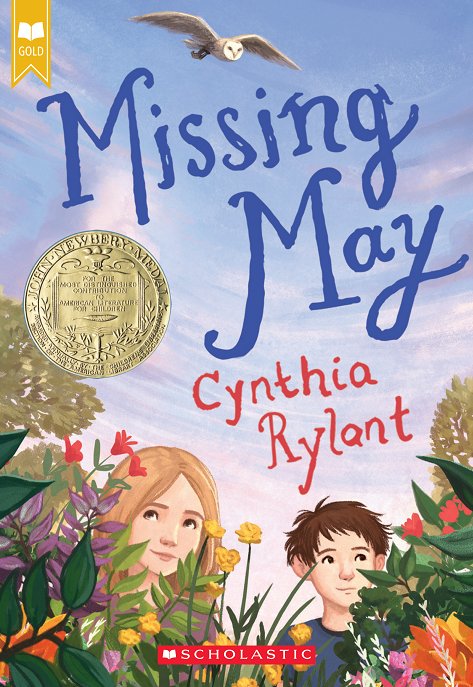 Scholastic's tweet photo. From Newbery Medal award winner Cynthia Rylant comes #MissingMay, a story about a young girl’s journey through loss and hope, available now in a new #ScholasticGold paperback edition with exclusive content! Learn more: https://t.co/DGtxXADNRf https://t.co/HJXahtWRPY