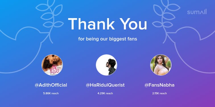 Our biggest fans this week: @AdithOfficial, @HaRidulQuerist, @FansNabha. Thank you! via sumall.com/thankyou?utm_s…