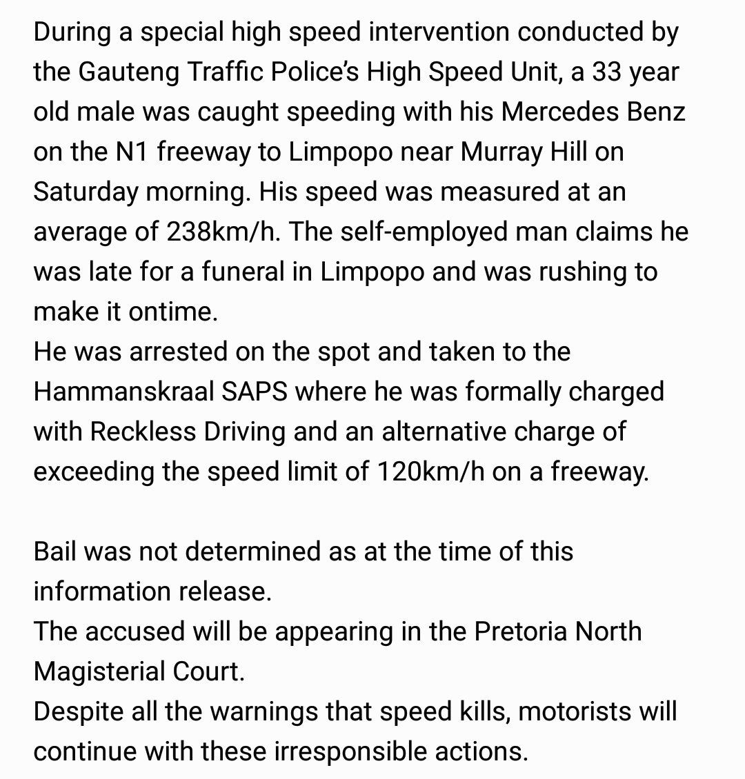 238kmh "MURDEROUS / SUICIDAL" Speedster Arrested
GTP High Speed Unit Success!
M.Benz driver caught at avrg of 238kmh on N1
Excuse.."trying not to be LATE for a funeral"😬😤
Dont be a Selfish self centered driver. Share the road Responsibly
#Asifikeni <a href="/_ArriveAlive/">Arrive Alive</a> <a href="/TrafficRTMC/">Road Traffic Management Corporation (RTMC)</a>