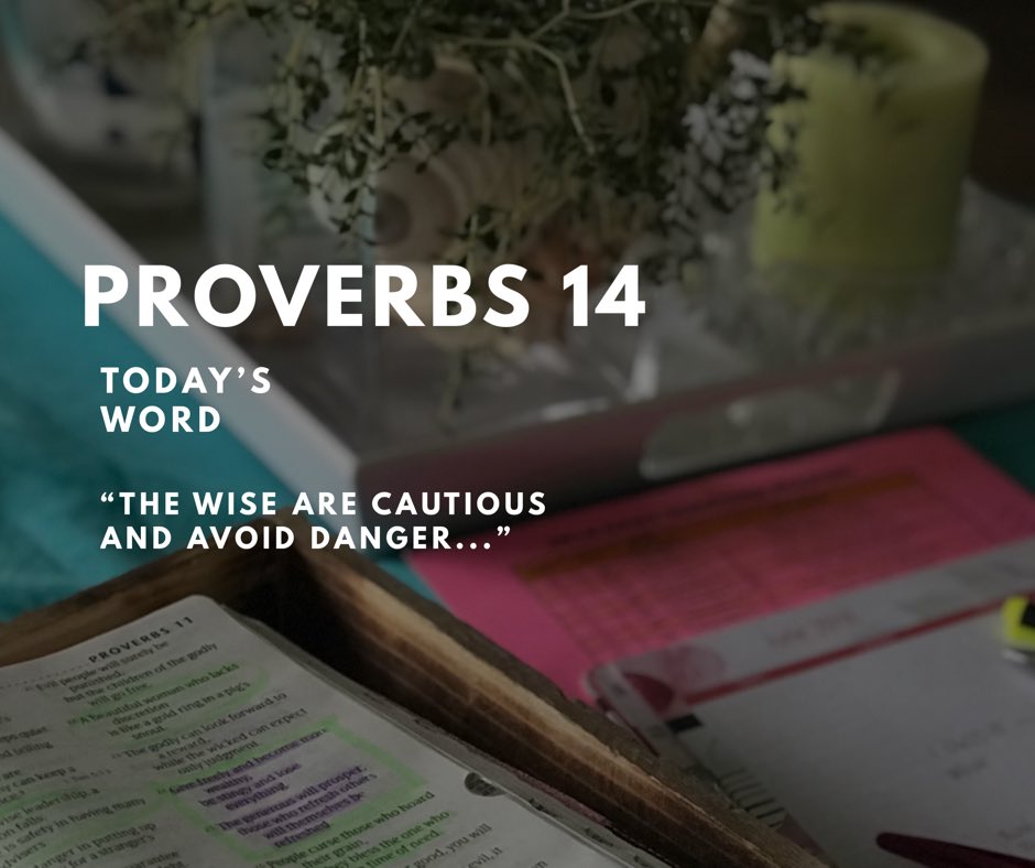 LifeFellowshipM's tweet image. TODAY’S WORD • “The wise are cautious and avoid danger...” #proverbs14