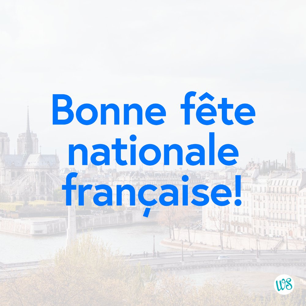 Bonne fête nationale à tous nos clients français!